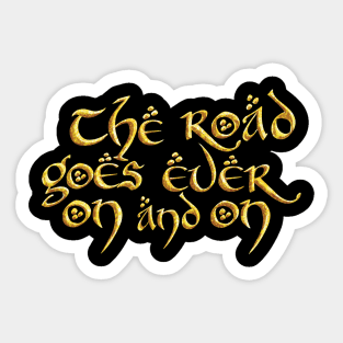 The road goes ever on and on (gold) Sticker